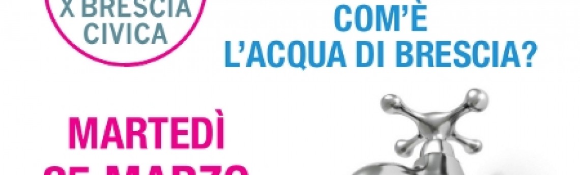 Conferenza sulla qualità dell’acqua di Brescia